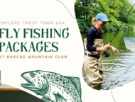 Event Roscoe Mountain Club Fly Fishing Packages