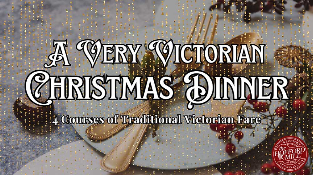 Victorian Meal at Hofford Mill